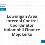 Lowongan Area Internal Control Coordinator Indomobil Finance Mojokerto Tahun 2026 [Update]