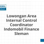Lowongan Area Internal Control Coordinator Indomobil Finance Sleman Tahun 2026 [Resmi]