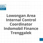 Lowongan Area Internal Control Coordinator Indomobil Finance Trenggalek Tahun 2026 [Apply]