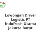 Lowongan Driver Logistic PT Indofresh Utama Jakarta Barat Terbaru [Cepat]