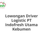 Lowongan Driver Logistic PT Indofresh Utama Kebumen Tahun 2026 [Apply]