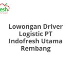 Lowongan Driver Logistic PT Indofresh Utama Rembang Tahun 2026 [Apply]