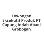Lowongan Eksekutif Produk PT Capung Indah Abadi Grobogan Tahun 2026