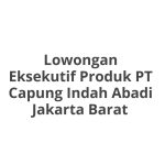 Lowongan Eksekutif Produk PT Capung Indah Abadi Jakarta Barat Tahun 2026 [Resmi]