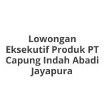 Lowongan Eksekutif Produk PT Capung Indah Abadi Jayapura Tahun 2026 [Resmi]