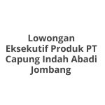 Lowongan Eksekutif Produk PT Capung Indah Abadi Jombang Tahun 2026 [Apply]