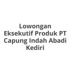 Lowongan Eksekutif Produk PT Capung Indah Abadi Kediri Tahun 2026 [Resmi]