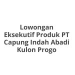 Lowongan Eksekutif Produk PT Capung Indah Abadi Kulon Progo Tahun 2026