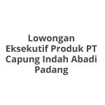 Lowongan Eksekutif Produk PT Capung Indah Abadi Padang Tahun 2026 [Apply]