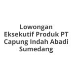 Lowongan Eksekutif Produk PT Capung Indah Abadi Sumedang Tahun 2026