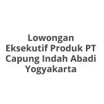 Lowongan Eksekutif Produk PT Capung Indah Abadi Yogyakarta Terbaru [Cepat]