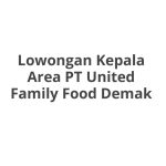 Lowongan Kepala Area PT United Family Food Demak Tahun 2026 [Apply]