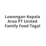 Lowongan Kepala Area PT United Family Food Tegal Terbaru 2026