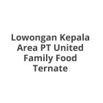 Lowongan Kepala Area PT United Family Food Ternate Tahun 2026 [Apply]