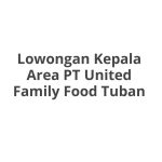 Lowongan Kepala Area PT United Family Food Tuban Tahun 2026 [Resmi]