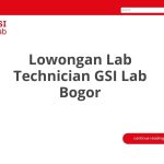 Lowongan Lab Technician GSI Lab Bogor Terbaru 2026
