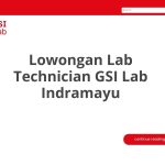 Lowongan Lab Technician GSI Lab Indramayu Tahun 2026 [Apply]