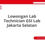 Lowongan Lab Technician GSI Lab Jakarta Selatan Tahun 2026 [Apply]