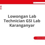 Lowongan Lab Technician GSI Lab Karanganyar Tahun 2026 [Update]