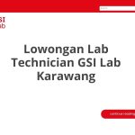 Lowongan Lab Technician GSI Lab Karawang Tahun 2026 [Apply]
