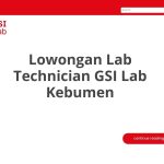 Lowongan Lab Technician GSI Lab Kebumen Tahun 2026