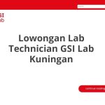 Lowongan Lab Technician GSI Lab Kuningan Tahun 2026 [Resmi]