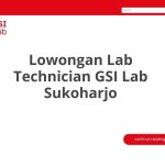 Lowongan Lab Technician GSI Lab Sukoharjo Tahun Ini [Update]