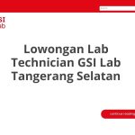 Lowongan Lab Technician GSI Lab Tangerang Selatan Tahun 2026