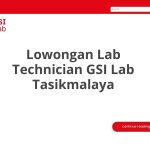 Lowongan Lab Technician GSI Lab Tasikmalaya Tahun 2026 [Resmi]