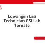 Lowongan Lab Technician GSI Lab Ternate Tahun 2026 [Apply]
