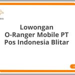 Lowongan O-Ranger Mobile PT Pos Indonesia Blitar Tahun 2026 [Cepat]
