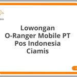Lowongan O-Ranger Mobile PT Pos Indonesia Ciamis Tahun Ini [Update]