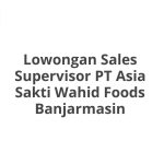 Lowongan Sales Supervisor PT Asia Sakti Wahid Foods Banjarmasin Tahun 2026 [Resmi]