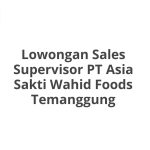Lowongan Sales Supervisor PT Asia Sakti Wahid Foods Temanggung Tahun Ini [Update]