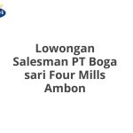 Lowongan Salesman PT Boga sari Four Mills Ambon Terbaru 2026