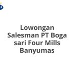 Lowongan Salesman PT Boga sari Four Mills Banyumas Tahun Ini [Update]