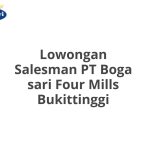 Lowongan Salesman PT Boga sari Four Mills Bukittinggi Terbaru [Cepat]