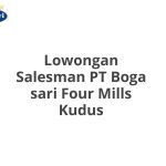 Lowongan Salesman PT Boga sari Four Mills Kudus Terbaru 2026