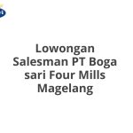 Lowongan Salesman PT Boga sari Four Mills Magelang Tahun 2026 [Apply]