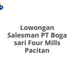 Lowongan Salesman PT Boga sari Four Mills Pacitan Terbaru 2026