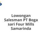 Lowongan Salesman PT Boga sari Four Mills Samarinda Terbaru 2026