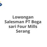 Lowongan Salesman PT Boga sari Four Mills Serang Tahun 2026 [Resmi]