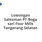 Lowongan Salesman PT Boga sari Four Mills Tangerang Selatan Tahun Ini [Update]