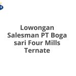 Lowongan Salesman PT Boga sari Four Mills Ternate Tahun 2026 [Apply]