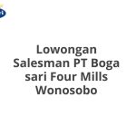 Lowongan Salesman PT Boga sari Four Mills Wonosobo Tahun Ini [Update]