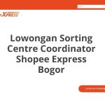 Lowongan Sorting Centre Coordinator Shopee Express Bogor Tahun 2026