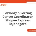 Lowongan Sorting Centre Coordinator Shopee Express Bojonegoro Tahun 2026