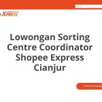 Lowongan Sorting Centre Coordinator Shopee Express Cianjur Tahun 2026