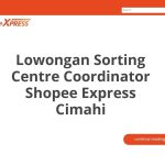 Lowongan Sorting Centre Coordinator Shopee Express Cimahi Tahun 2026