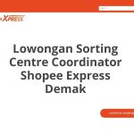 Lowongan Sorting Centre Coordinator Shopee Express Demak Tahun 2026 [Cepat]